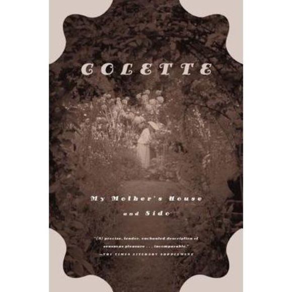 My Mother's House and Sido -- Colette - Picture 1 of 3